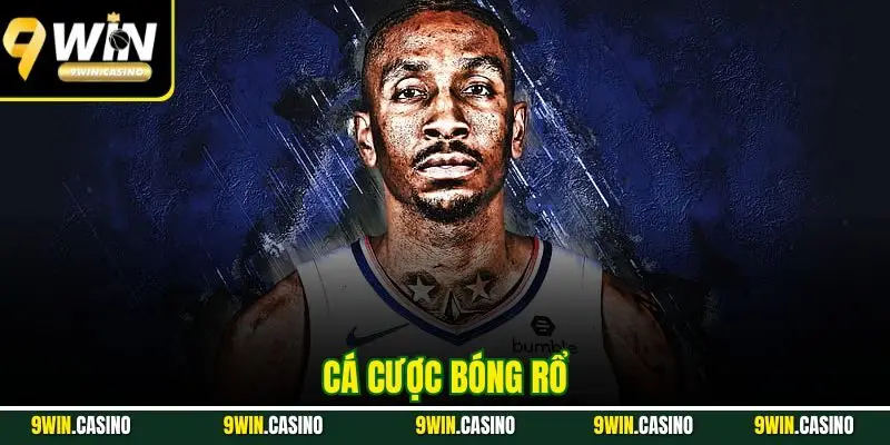 Cá Cược Bóng Rổ | Trải Nghiệm Hấp Dẫn Với Kèo Khủng 9Win