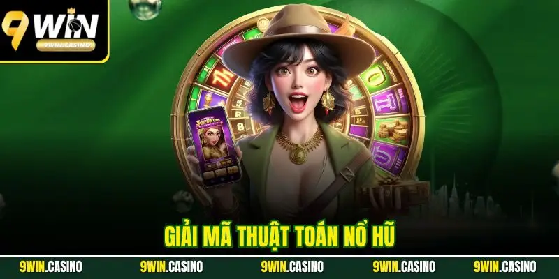 Giải Mã Thuật Toán Nổ Hũ| Phân Tích Các Thông Số Chi Tiết 