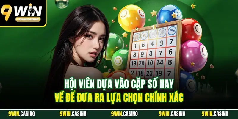 Soi Cầu Lô Chính Xác - Chìa Khóa Tiến Tới Thành Công 2 Hội viên dựa vào cặp số hay về để đưa ra lựa chọn chính xác