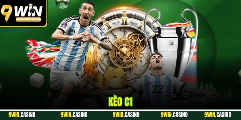 Kèo C1| Tổng Hợp Các Dạng Cược Phổ Biến Nhất Nhà Cái 9WIN
