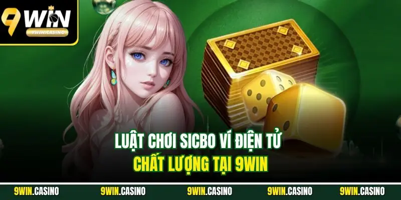 Tài Xỉu ZaloPay | Cách Thức Chơi Đơn Giản, Săn Thưởng Siêu Nhanh 2 Luật chơi Sicbo ví điện tử chất lượng tại 9Win