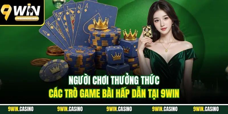 Game Bài Online – Hành Trình Đổi Thưởng Đỉnh Cao Tại 9Win 6 Người chơi thưởng thức các trò game bài hấp dẫn tại 9Win