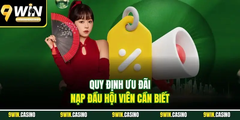 Quy định ưu đãi nạp đầu hội viên cần biết