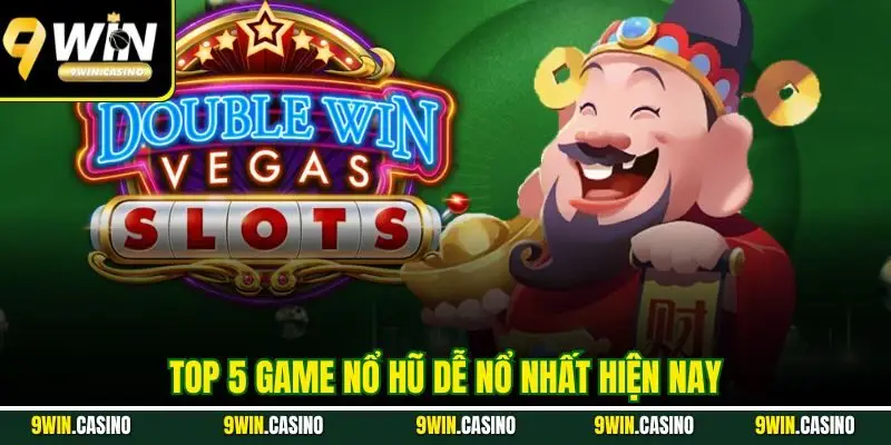 Top 5 Game Nổ Hũ Dễ Nổ Hũ Nhất Hiện Nay - Ai Chơi Cũng Thắng