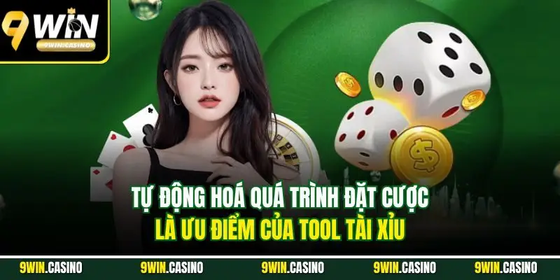 Tool Tài Xỉu| Công Cụ Cài Thiện Chiến Thắng Từ Chuyên Gia 2 Tự động hoá quá trình đặt cược là ưu điểm của tool tài xỉu